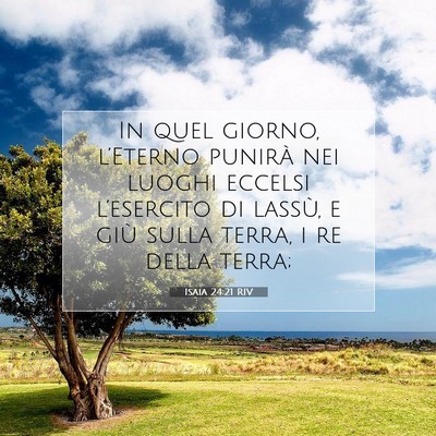 Picture 07 - Isaia 24:21 RIV - In quel giorno, l’Eterno punirà nei luoghi - Bible Verse Picture