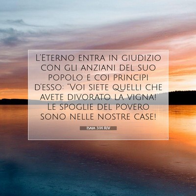 Picture 07 - Isaia 3:14 RIV - L’Eterno entra in giudizio con gli anziani del - Bible Verse Picture