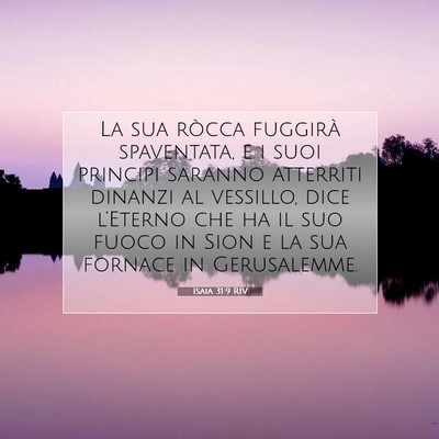 Picture 07 - Isaia 31:9 RIV - La sua ròcca fuggirà spaventata, e i suoi - Bible Verse Picture