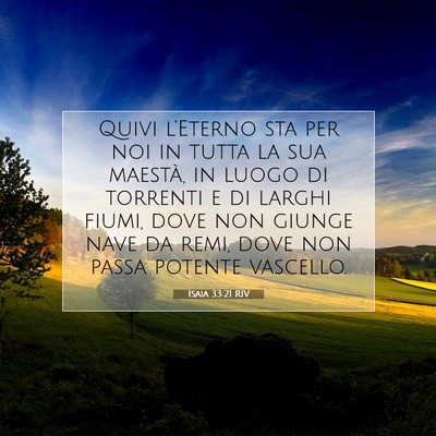 Picture 07 - Isaia 33:21 RIV - Quivi l’Eterno sta per noi in tutta la sua - Bible Verse Picture