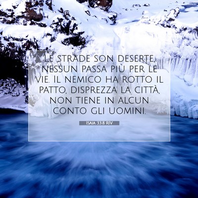 Picture 07 - Isaia 33:8 RIV - Le strade son deserte, nessun passa più per le - Bible Verse Picture