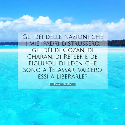 Picture 07 - Isaia 37:12 RIV - Gli dèi delle nazioni che i miei padri - Bible Verse Picture