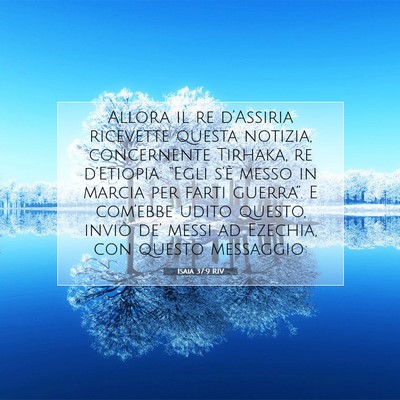 Picture 07 - Isaia 37:9 RIV - Allora il re d’Assiria ricevette questa - Bible Verse Picture