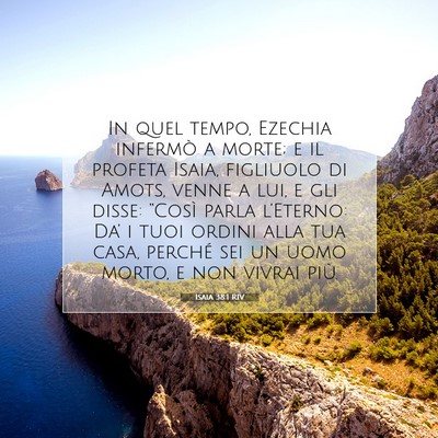Picture 07 - Isaia 38:1 RIV - In quel tempo, Ezechia infermò a morte; e il - Bible Verse Picture
