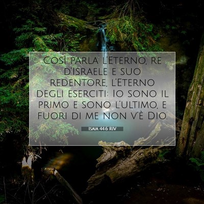 Picture 07 - Isaia 44:6 RIV - Così parla l’Eterno, re d’Israele e suo - Bible Verse Picture