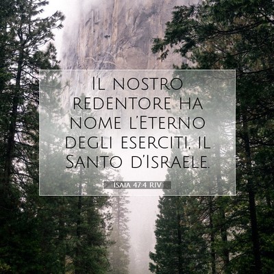 Picture 07 - Isaia 47:4 RIV - Il nostro redentore ha nome l’Eterno degli - Bible Verse Picture