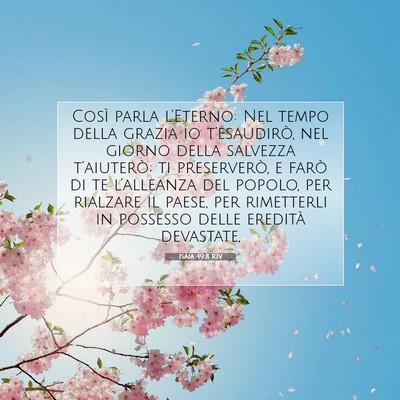 Picture 07 - Isaia 49:8 RIV - Così parla l’Eterno: Nel tempo della grazia io - Bible Verse Picture