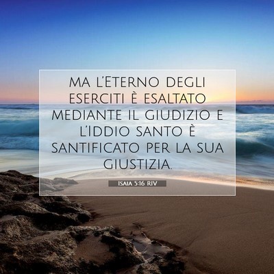 Picture 07 - Isaia 5:16 RIV - ma l’Eterno degli eserciti è esaltato mediante - Bible Verse Picture