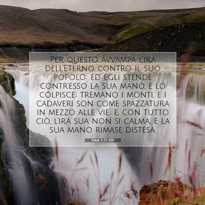 Picture 07 - Isaia 5:25 RIV - Per questo avvampa l’ira dell’Eterno contro - Bible Verse Picture