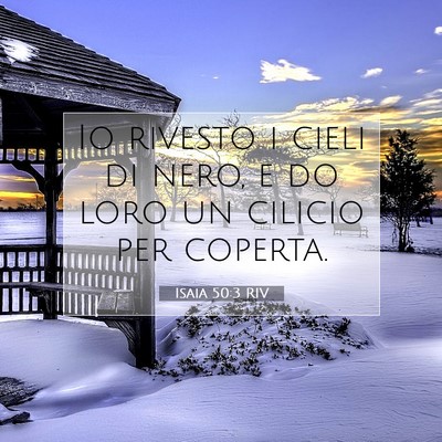 Picture 07 - Isaia 50:3 RIV - Io rivesto i cieli di nero, e do loro un cilicio - Bible Verse Picture