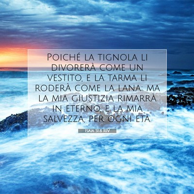 Picture 07 - Isaia 51:8 RIV - Poiché la tignola li divorerà come un vestito, - Bible Verse Picture