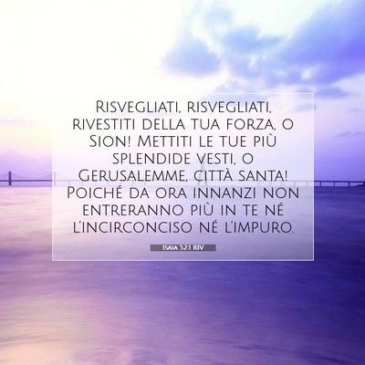 Picture 07 - Isaia 52:1 RIV - Risvegliati, risvegliati, rivestiti della tua - Bible Verse Picture