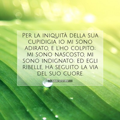 Picture 07 - Isaia 57:17 RIV - Per la iniquità della sua cupidigia io mi sono - Bible Verse Picture