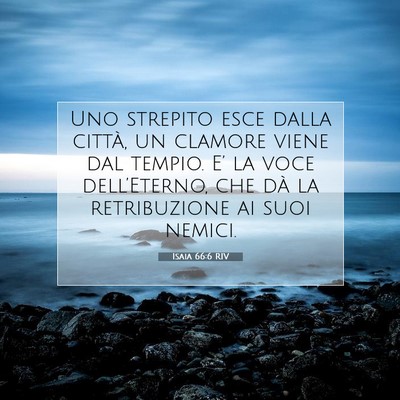 Picture 07 - Isaia 66:6 RIV - Uno strepito esce dalla città, un clamore viene - Bible Verse Picture