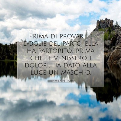 Picture 07 - Isaia 66:7 RIV - Prima di provar le doglie del parto, ella ha - Bible Verse Picture