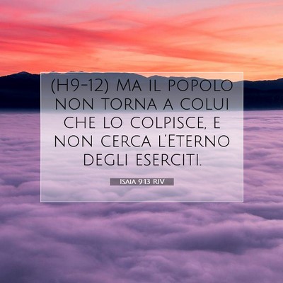 Picture 07 - Isaia 9:13 RIV - (H9-12) Ma il popolo non torna a colui che lo - Bible Verse Picture