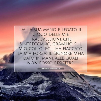 Picture 07 - Lamentazioni 1:14 RIV - Dalla sua mano è legato il giogo delle mie - Bible Verse Picture