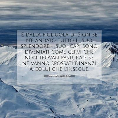 Picture 07 - Lamentazioni 1:6 RIV - E dalla figliuola di Sion se n’è andato tutto - Bible Verse Picture