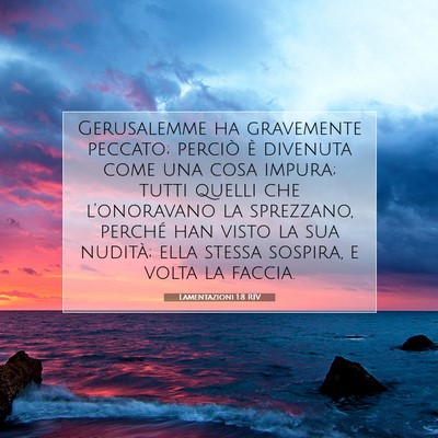 Picture 07 - Lamentazioni 1:8 RIV - Gerusalemme ha gravemente peccato; perciò è - Bible Verse Picture