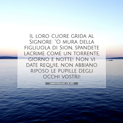 Picture 07 - Lamentazioni 2:18 RIV - Il loro cuore grida al Signore: “O mura della - Bible Verse Picture