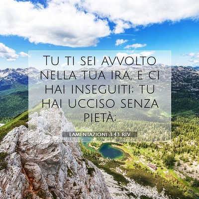Picture 07 - Lamentazioni 3:43 RIV - Tu ti sei avvolto nella tua ira, e ci hai - Bible Verse Picture