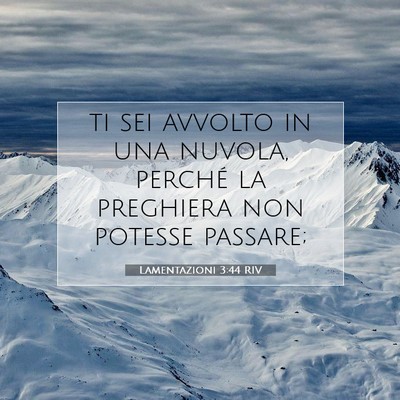 Picture 07 - Lamentazioni 3:44 RIV - ti sei avvolto in una nuvola, perché la - Bible Verse Picture