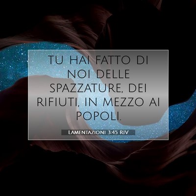 Picture 07 - Lamentazioni 3:45 RIV - tu hai fatto di noi delle spazzature, dei - Bible Verse Picture