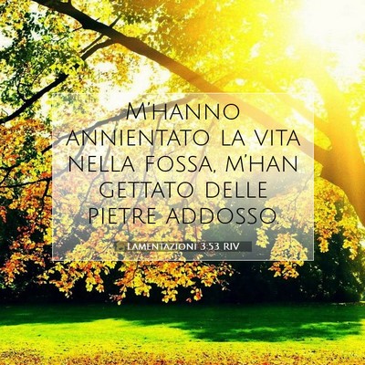 Picture 07 - Lamentazioni 3:53 RIV - M’hanno annientato la vita nella fossa, m’han - Bible Verse Picture