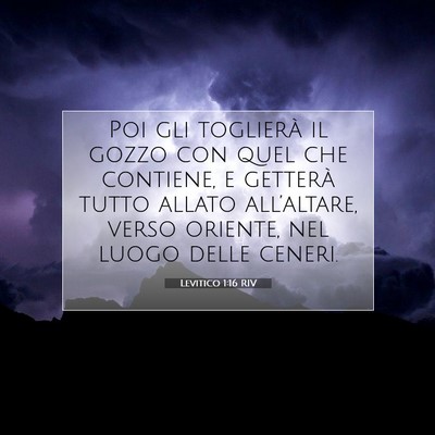 Picture 07 - Levitico 1:16 RIV - Poi gli toglierà il gozzo con quel che contiene, - Bible Verse Picture