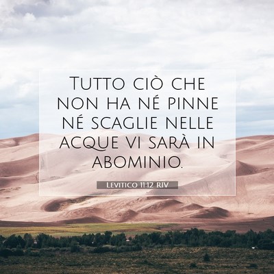 Picture 07 - Levitico 11:12 RIV - Tutto ciò che non ha né pinne né scaglie nelle - Bible Verse Picture
