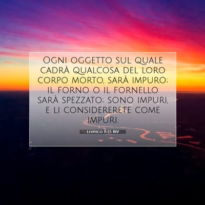 Picture 07 - Levitico 11:35 RIV - Ogni oggetto sul quale cadrà qualcosa del loro - Bible Verse Picture