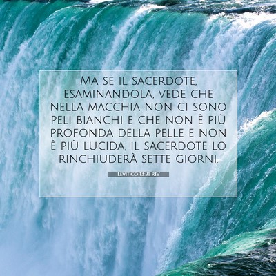 Picture 07 - Levitico 13:21 RIV - Ma se il sacerdote, esaminandola, vede che nella - Bible Verse Picture