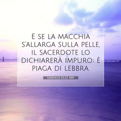 Picture 07 - Levitico 13:22 RIV - E se la macchia s’allarga sulla pelle, il - Bible Verse Picture