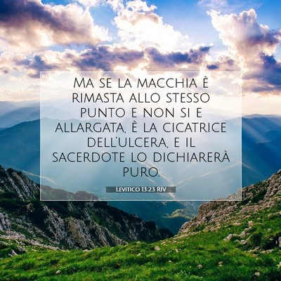 Picture 07 - Levitico 13:23 RIV - Ma se la macchia è rimasta allo stesso punto e - Bible Verse Picture