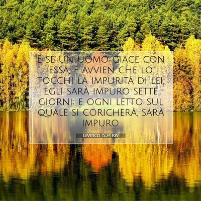 Picture 07 - Levitico 15:24 RIV - E se un uomo giace con essa, e avvien che lo - Bible Verse Picture