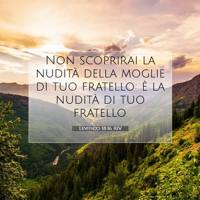 Picture 07 - Levitico 18:16 RIV - Non scoprirai la nudità della moglie di tuo - Bible Verse Picture