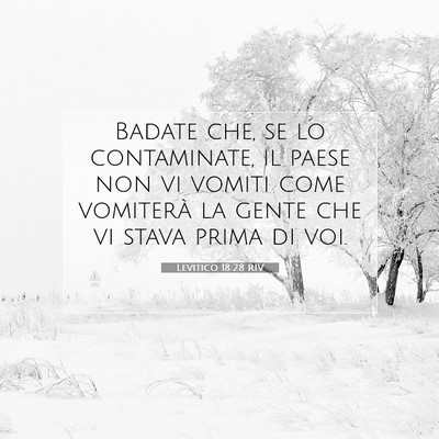 Picture 07 - Levitico 18:28 RIV - Badate che, se lo contaminate, il paese non vi - Bible Verse Picture