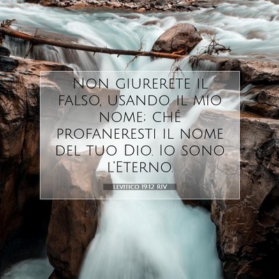 Picture 07 - Levitico 19:12 RIV - Non giurerete il falso, usando il mio nome; ché - Bible Verse Picture