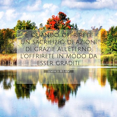 Picture 07 - Levitico 19:5 RIV - E quando offrirete un sacrifizio di azioni di - Bible Verse Picture