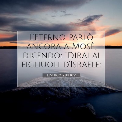 Picture 07 - Levitico 20:1 RIV - L’Eterno parlò ancora a Mosè, dicendo: - Bible Verse Picture