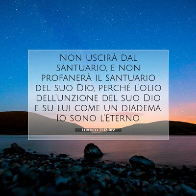 Picture 07 - Levitico 21:12 RIV - Non uscirà dal santuario, e non profanerà il - Bible Verse Picture