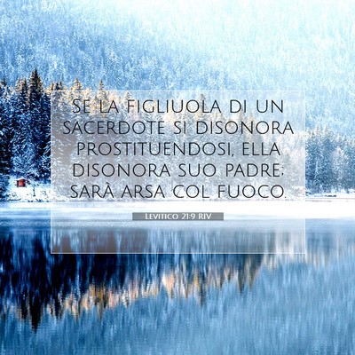 Picture 07 - Levitico 21:9 RIV - Se la figliuola di un sacerdote si disonora - Bible Verse Picture