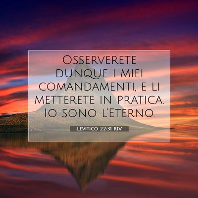 Picture 07 - Levitico 22:31 RIV - Osserverete dunque i miei comandamenti, e li - Bible Verse Picture