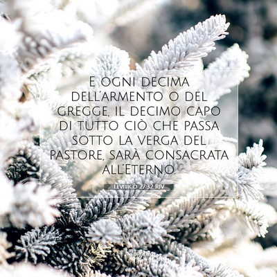 Picture 07 - Levitico 27:32 RIV - E ogni decima dell’armento o del gregge, il - Bible Verse Picture