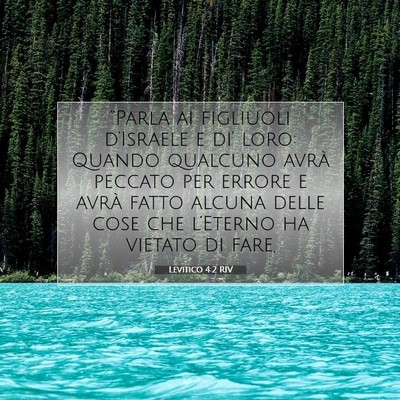 Picture 07 - Levitico 4:2 RIV - “Parla ai figliuoli d’Israele e di’ loro: - Bible Verse Picture