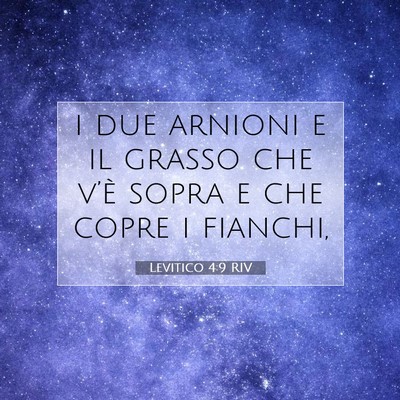 Picture 07 - Levitico 4:9 RIV - i due arnioni e il grasso che v’è sopra e che - Bible Verse Picture