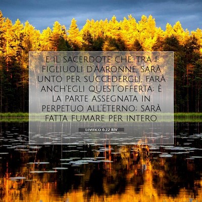 Picture 07 - Levitico 6:22 RIV - e il sacerdote che, tra i figliuoli d’Aaronne, - Bible Verse Picture