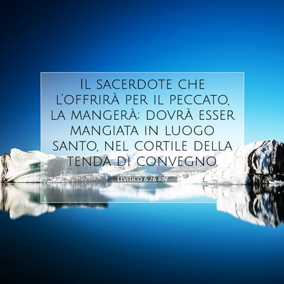 Picture 07 - Levitico 6:26 RIV - Il sacerdote che l’offrirà per il peccato, la - Bible Verse Picture
