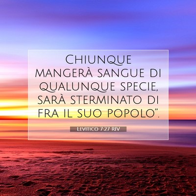 Picture 07 - Levitico 7:27 RIV - Chiunque mangerà sangue di qualunque specie, - Bible Verse Picture