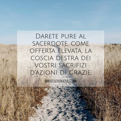 Picture 07 - Levitico 7:32 RIV - Darete pure al sacerdote, come offerta elevata, - Bible Verse Picture